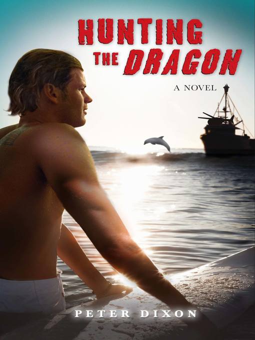 Title details for Hunting the Dragon by Peter Dixon - Available